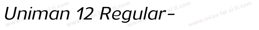 Uniman 12 Regular字体转换